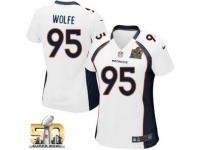 Game Derek Wolfe WoMen Jersey - Denver Broncos #95 Road White Super Bowl 50 Bound Nike NFL