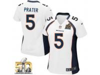 Game Matt Prater WoMen Jersey - Denver Broncos #5 Road White Super Bowl 50 Bound Nike NFL